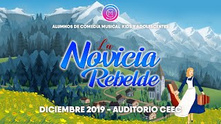 La Novicia Rebelde  Diciembre 2019  Centro de Música y Comedia Musical CEEC [upl. by Taylor924]