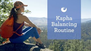 Kapha Dosha Routine 5 Tips for Creating Balance in Your Day [upl. by Tiebout491]