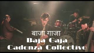 Cadenza Collective  Baja Gaza [upl. by Zeiler606]