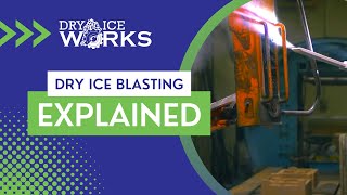 Dry Ice Blasting Explained by Dry Ice Works [upl. by Perice]