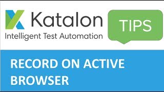 Katalon Studio  How to record on existing active Browser [upl. by Donelu166]