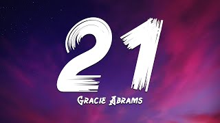 Gracie Abrams  21 Lyrics 🎵 [upl. by Scotty530]