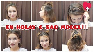 EN KOLAY 6 KISA SAÇ MODELİ [upl. by Sedecrem176]