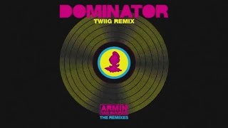 Armin van Buuren vs Human Resource  Dominator TWIIG Extended Remix [upl. by O'Toole229]