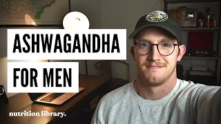 Ashwagandha  Benefits For Men  Why Most Men Should Take Ashwagandha [upl. by Victoria]