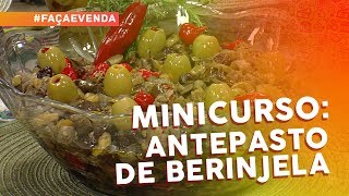 Minicurso de pastas e antepastos antepasto de berinjela [upl. by Artima]