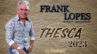 Frank Lopes  Thesca 2023 [upl. by Alegnat]