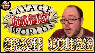 Savage Worlds for Beginners 2 Combat Crash Course [upl. by Suiramed249]