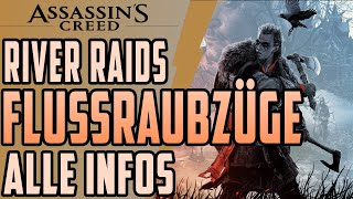 Assassins Creed Valhalla  Flussraubzüge  River Raids  ALLE Infos [upl. by Weil]