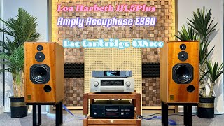 Phối ghép cực đỉnh  Đẳng cấp  Amply Accuphase E360 Loa Harbeth HL5 Plus Dac Cambridge CXN100 [upl. by Ring213]