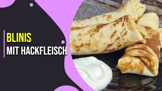 Einfache Blinis  Russische Pfannkuchen gefüllt mit Hackfleisch [upl. by Crosley329]