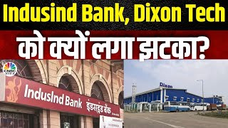 Indusind and Dixon Tech  नतीजों के बाद इन स्टॉक्स में भारी गिरावट  Kamai Ka Adda  CNBC Awaaz [upl. by Llednil]