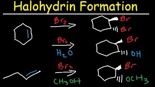 Halohydrin Formation  Addition of Halogens to Alkenes  Br2 amp H2O [upl. by Imuy]