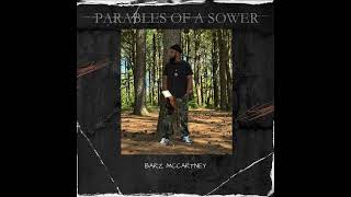 BARZ MCCARTNEY  Parables of a Sower COMING SOON [upl. by Sherard643]