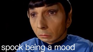 Spock being a mood for 2 minutes [upl. by Mimajneb]