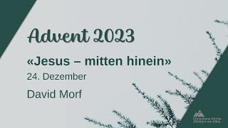 quotJesus  mitten hineinquot  Advent 2023 [upl. by Ssidnak]