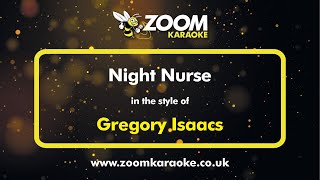 Gregory Isaacs  Night Nurse  Karaoke Version from Zoom Karaoke [upl. by Anilra]