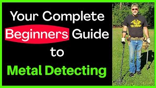 Your Complete Beginners Guide To Metal Detecting GETTING STARTED [upl. by Haikezeh]