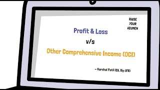 Profit amp Loss vs OCI  Understanding the logic [upl. by Kcaj684]