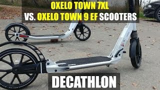 OXELO Town 7XL vs OXELO Town 9EF scooters  DECATHLON [upl. by Allimac981]