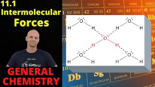 111 Intermolecular Forces  General Chemistry [upl. by Onilegna]