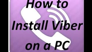 How to install Viber on a PC  Free SMS and Mobile Calls [upl. by Chalmers]