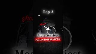 Top 5 Most Scariest Haunted Places😱 shorts haunted [upl. by Meek]