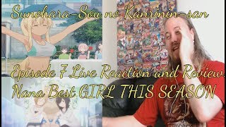 SunoharaSou no Kanrininsan Episode 7 Live Reaction and Review Nana Best GIRL THIS SEASON [upl. by Havelock]