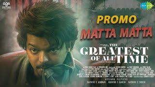 Exclusive  GOAT 4th Single MATTA Song Promo  Thalapathy Vijay [upl. by Patrice]