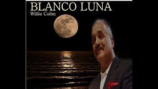 WILLIE COLÓN Blanco Luna Demasiado Corazon CD Amilcar Boscán williecolon [upl. by Gies951]