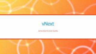 vNext [upl. by Adnopoz]