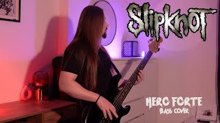 Slipknot  Nero Forte Bass cover [upl. by Donegan]