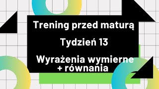 Tydzień 13 Wyrażenia wymierne  równania [upl. by Steve]