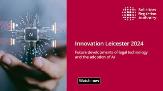 Innovation Leicester 2024  Future developments of legal technology and the adoption of AI [upl. by Auguste]