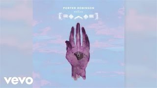 Porter Robinson  Fellow Feeling Audio [upl. by Amalita]