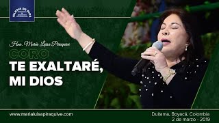 Coro Te exaltaré mi Dios Hna María Luisa Piraquive [upl. by Iggy325]