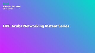 HPE Aruba Networks Instant Series  WebUI walkthrough [upl. by Norud]