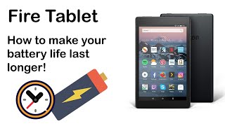 How to make the Amazon Fire Tablet battery life last longer [upl. by Rosalie]