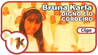 Bruna Karla  Digno é o Cordeiro Clipe Oficial MK Music [upl. by Notlimah990]