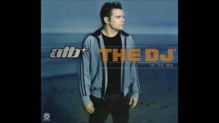 ATB  The Dj In The Mix CD1 [upl. by Dlorej]