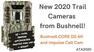 NEW 2020 CORE Series Trail Cameras from Bushnell CORE Series amp Impulse Cell Cam [upl. by Essy]