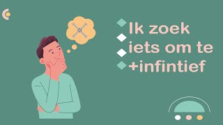 Ik zoek iets om te  infinitief NT2 nederlands learndutch Threshold B1 21 [upl. by Yelak]