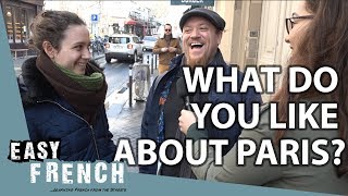 What Parisians like and dislike about Paris  Easy French 77 [upl. by Mike751]