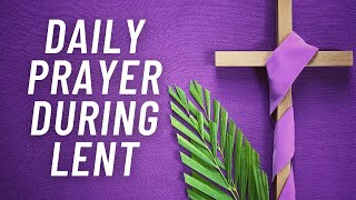 🕊 Daily Prayer During Lent 2024 [upl. by Adnirol]