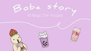 Boba Story  ALL Magic Den Recipes ♡ [upl. by Natloz]