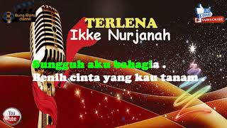 TERLENA  Ikke Nurjanah Dangdut karaoke tanpa vokal [upl. by Clemmie]