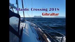 Atlantic crossing 2018  Gibraltar [upl. by Nilerual]