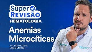 Anemias Microcíticas  Super Revisão de Dermatologia e Hematologia [upl. by Nerak]