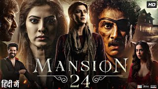 Mansion 24 Full Movie in Hindi Dubbed  Varalaxmi Sarathkumar  Avika Gor  Bindu M  Review amp Facts [upl. by Gnut54]