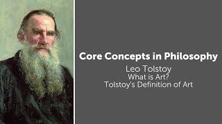 Leo Tolstoy What Is Art  Tolstoys Definition of Art  Philosophy Core Concepts [upl. by Dianna]